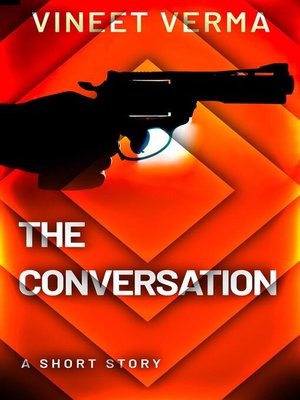 cover image of The Conversation--A Short Story